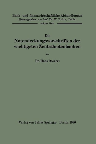 Die Notendeckungsvorschriften der wichtigsten Zentralnotenbanken: 8. Heft