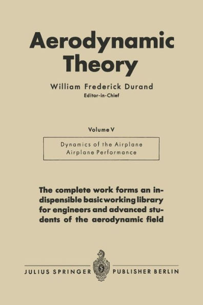 Aerodynamic Theory: A General Review of Progress Under a Grant of the Guggenheim Fund for the Promotion of Aeronautics Volume V