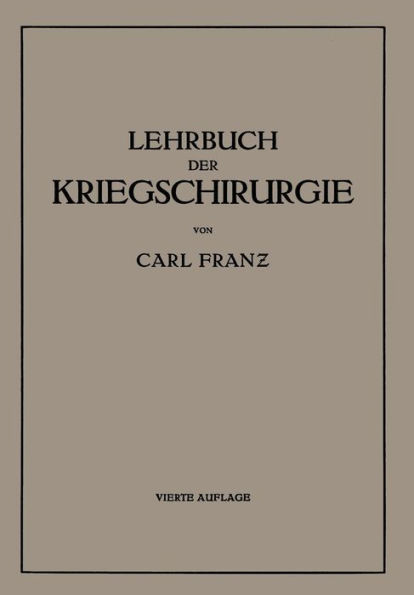 Lehrbuch der Kriegschirurgie / Edition 4