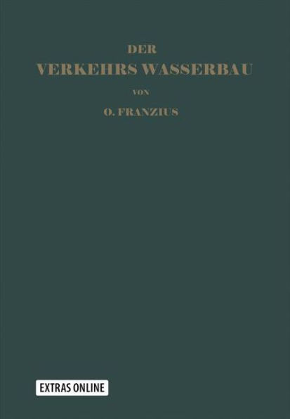 Der Verkehrswasserbau: Ein Wasserbau-Handbuch für Studium und Praxis