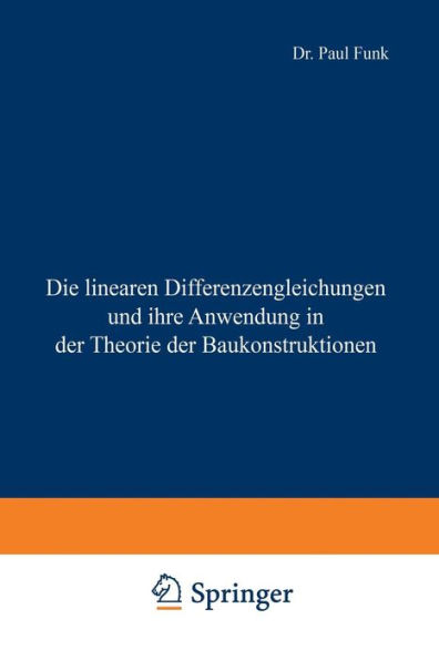 Die linearen Differenzengleichungen und ihre Anwendung in der Theorie der Baukonstruktionen