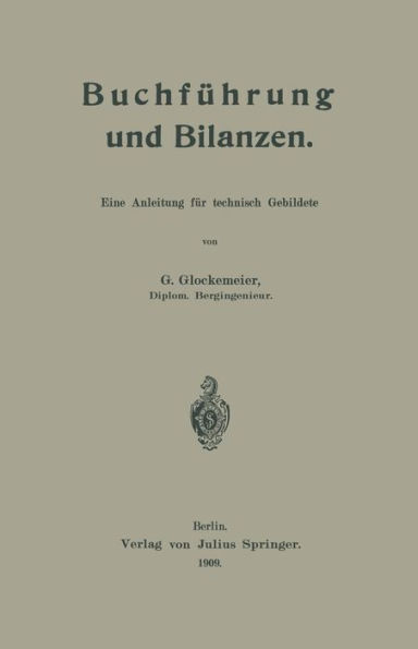 Buchführung und Bilanzen: Eine Anleitung für technisch Gebildete