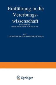 Title: Einführung in die Vererbungswissenschaft, Author: Richard Goldschmidt
