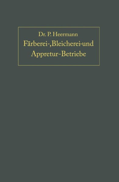 Anlage, Ausbau und Einrichtungen von Färberei-, Bleicherei- und Appretur-Betrieben