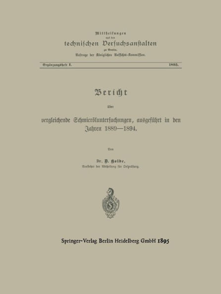 Berï¿½cht ï¿½ber vergleichende Schmierï¿½luntersuchungen ausgefï¿½hrt in den Jahren 1889-1894