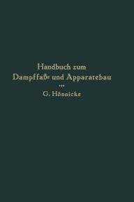 Title: Handbuch zum Dampffaß- und Apparatebau, Author: G. Hönnicke