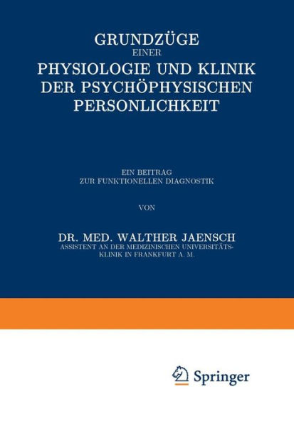 Grundzüge einer Physiologie und Klinik der Psychophysischen Persönlichkeit: Ein Beitrag zur Funktionellen Diagnostik