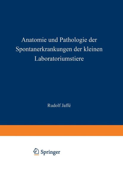 Anatomie und Pathologie der Spontanerkrankungen der kleinen Laboratoriumstiere