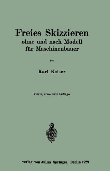 Freies Skizzieren ohne und nach Modell für Maschinenbauer: Ein Lehr- und Aufgabenbuch für den Unterricht