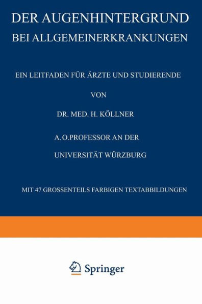 Der Augenhintergrund bei Allgemeinerkrankungen: Ein Leitfaden fï¿½r ï¿½rzte und Studierende