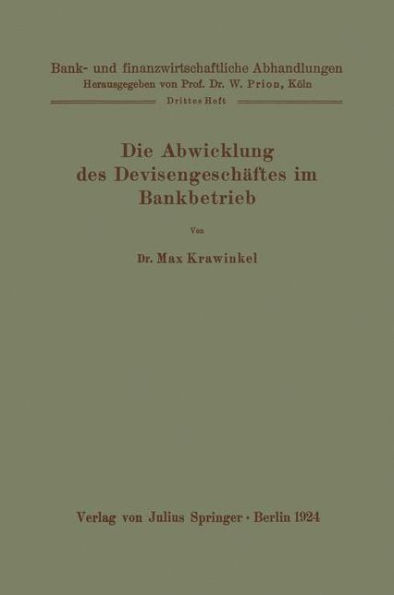 Die Abwicklung des Devisengeschï¿½ftes im Bankbetrieb