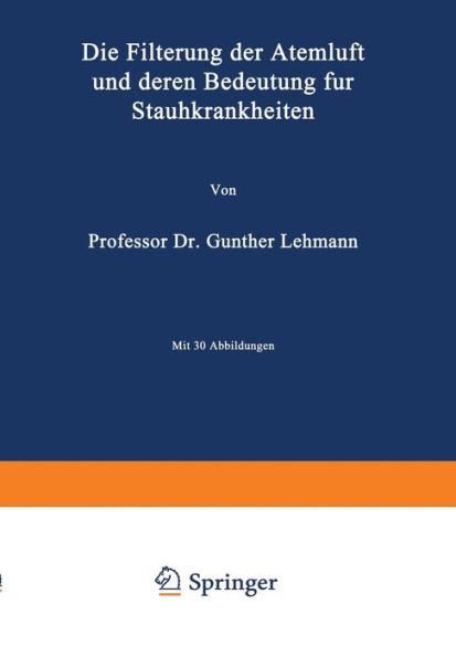 Die Filterung der Atemluft und deren Bedeutung für Staubkrankheiten