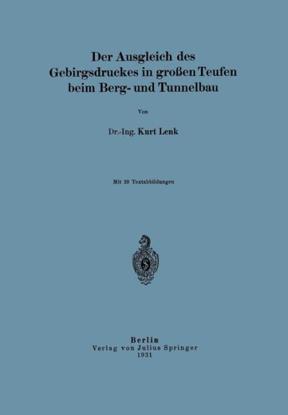 Der Ausgleich des Gebirgsdruckes in großen Teufen beim Berg- und Tunnelbau