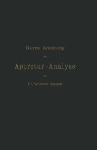 Title: Kurze Anleitung zur Appretur-Analyse, Author: Wilhelm Massot