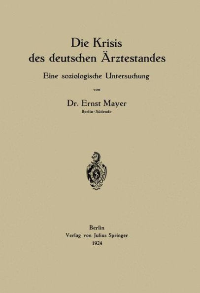 Die Krisis des deutschen Ärztestandes: Eine soziologische Untersuchung