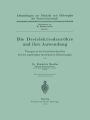 Die Dreielektrodenröhre und ihre Anwendung: Übungen an der Dreielektrodenröhre mit den zugehörigen theoretischen Erläuterungen