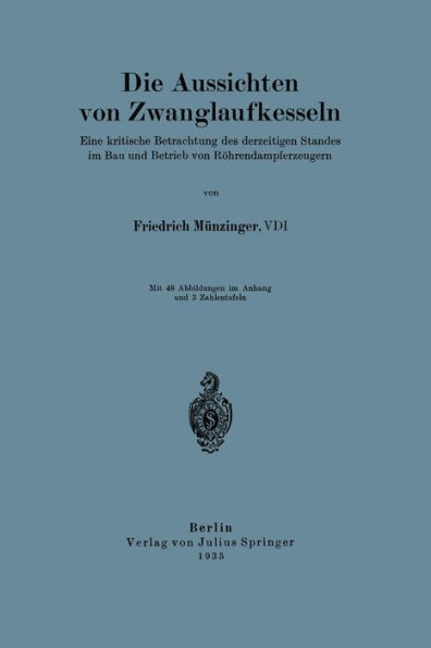 Die Aussichten von Zwanglaufkesseln: Eine kritische Betrachtung des derzeitigen Standes im Bau und Betrieb von Röhrendampferzeugern