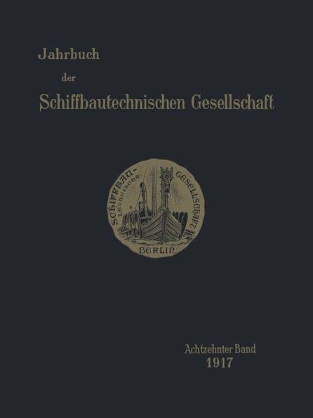 Jahrbuch der Schiffbautechnischen Gesellschaft: Achtzehnter Band 1917