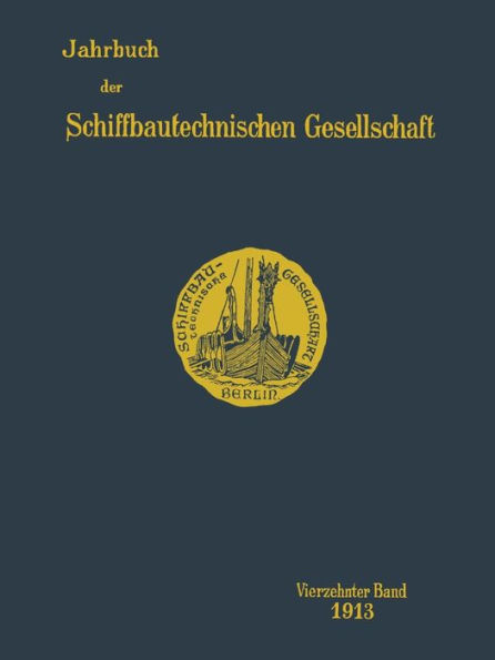 Jahrbuch der Schiffbautechnischen Gesellschaft: Vierzehnter Band