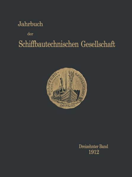 Jahrbuch der Schiffbautechnischen Gesellschaft: Dreizehnter Band