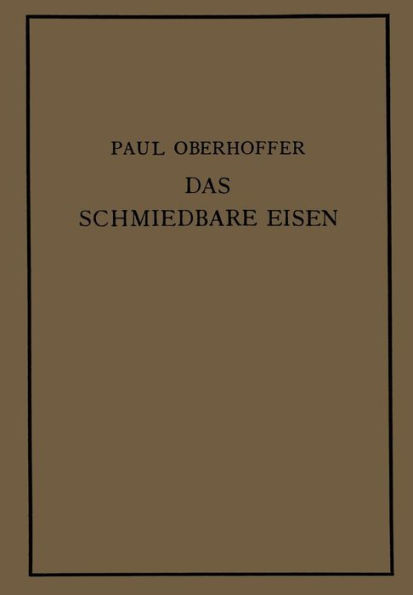 Das schmiedbare Eisen: Konstitution und Eigenschaften