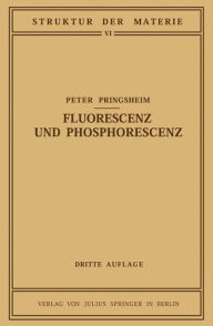 Title: Fluorescenz und Phosphorescenz im Lichte der Neueren Atomtheorie, Author: Peter Pringsheim