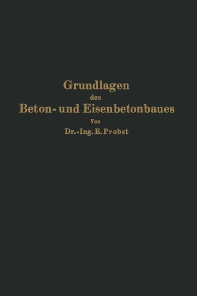 Grundlagen des Beton- und Eisenbetonbaues