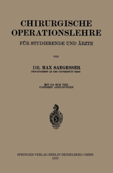 Chirurgische Operationslehre: Ein Grundriss fÜr Studierende und Ärzte