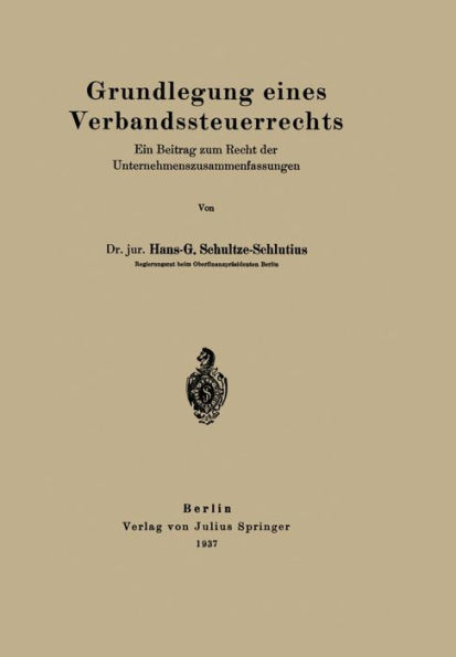 Grundlegung eines Verbandssteuerrechts: Ein Beitrag zum Recht der Unternehmenszusammenfassungen