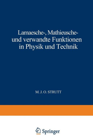 Lamï¿½sche - Mathieusche - und Verwandte Funktionen in Physik und Technik: Band 3