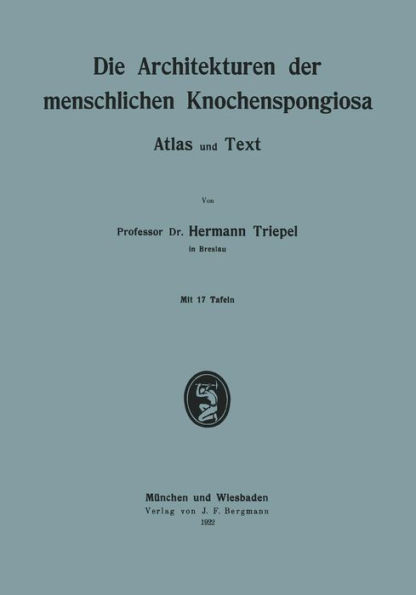 Die Architekturen der menschlichen Knochenspongiosa: Atlas und Text