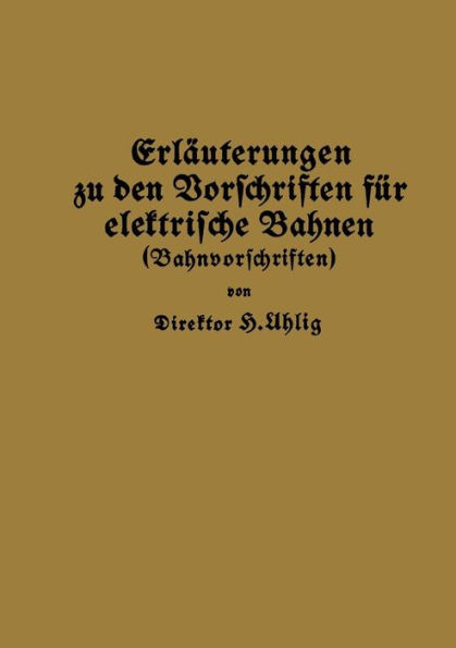 Erläuterungen zu den Vorschriften für elektrische Bahnen (Bahnvorschriften)