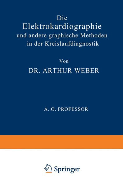 Die Elektrokardiographie und Andere Graphische Methoden in der Kreislaufdiagnostik