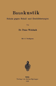 Title: Bauakustik: Schutz gegen Schall und Erschütterungen, Author: Franz Weisbach