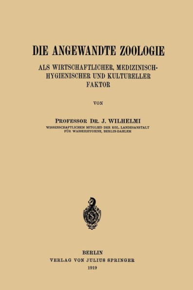 Die Angewandte Zoologie: Als Wirtschaftlicher, Medizinisch-Hygienischer und Kultureller Faktor