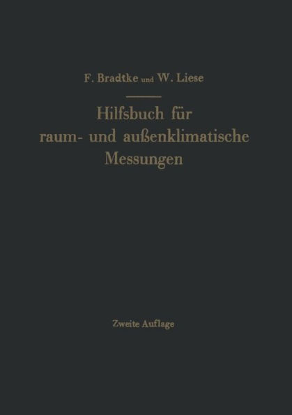 Hilfsbuch für raum- und außenklimatische Messungen für hygienische, gesundheitstechnische und arbeitsmedizinische Zwecke: Mit Berücksichtigung des Katathermometers