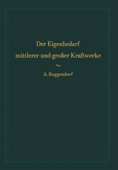 Der Eigenbedarf mittlerer und groï¿½er Kraftwerke