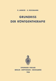 Title: Grundriss der Röntgentherapie, Author: R. Janker