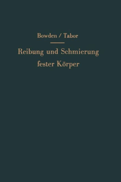 Reibung und Schmierung fester Kï¿½rper