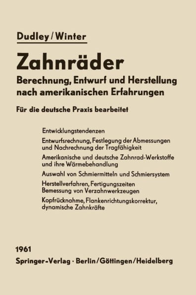 Zahnrï¿½der: Berechnung, Entwurf und Herstellung nach amerikanischen Erfahrungen