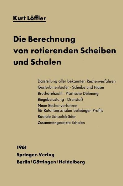 Die Berechnung von rotierenden Scheiben und Schalen