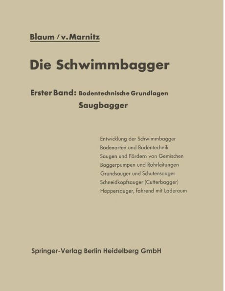 Die Schwimmbagger: Erster Band Bodentechnische Grundlagen Saugbagger