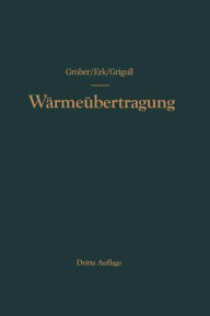 Title: Die Grundgesetze der Wï¿½rmeï¿½bertragung, Author: Heinrich Grïber