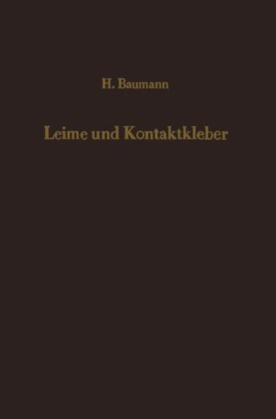 Leime und Kontaktkleber: Theoretische Grundlagen Eigenschaften - Anwendung