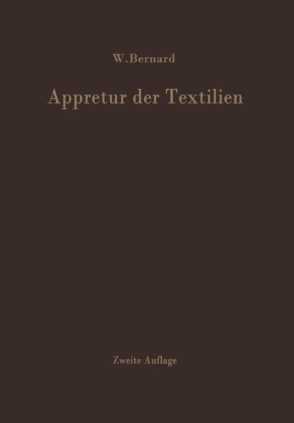 Appretur der Textilien: Mechanische und Chemische Technologie der Ausrüstung / Edition 2