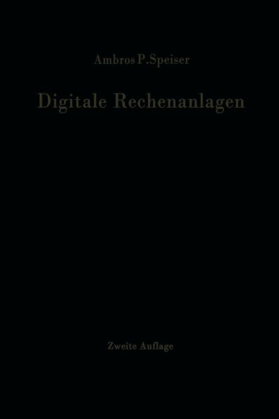 Digitale Rechenanlagen: Grundlagen / Schaltungstechnik / Arbeitsweise Betriebssicherheit
