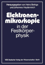 Title: Elektronenmikroskopie in der Festkï¿½rperphysik, Author: H. Bethge