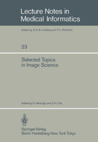 Title: Selected Topics in Image Science, Author: O. Nalcioglu