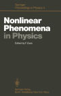 Nonlinear Phenomena in Physics: Proceedings of the 1984 Latin American School of Physics, Santiago, Chile, July 16-August 3, 1984