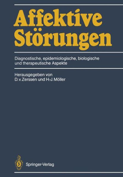 Affektive Stï¿½rungen: Diagnostische, epidemiologische, biologische und therapeutische Aspekte